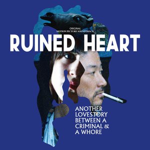 Ruined Heart (Original Motion Picture Soundtrack)