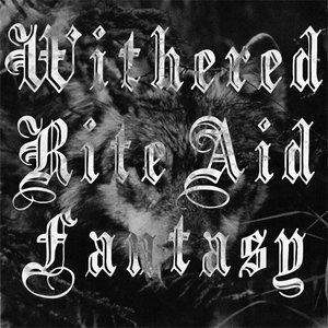 Withered Rite Aid Fantasy
