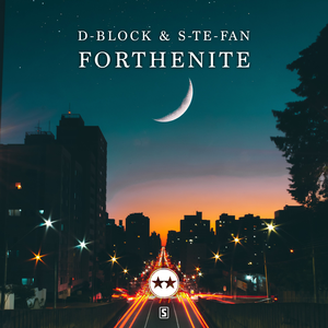 D-block & S-te-fan - Forthenite - Zortam Music