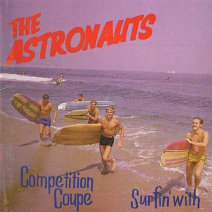 Competition Coupe / Surfin' With The Astronauts