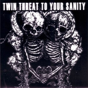 Twin Threat To Your Sanity
