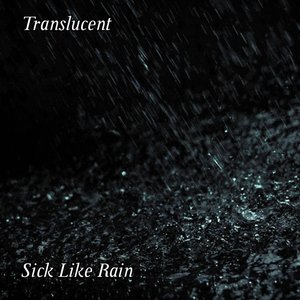 Sick Like Rain