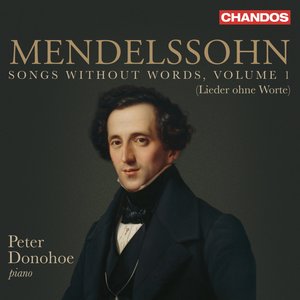 Mendelssohn: Songs without Words Vol.1 (Lieder ohne Worte)