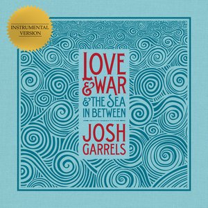 Love & War & The Sea In Between (Instrumental Version)