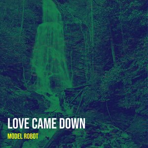 Love Came Down