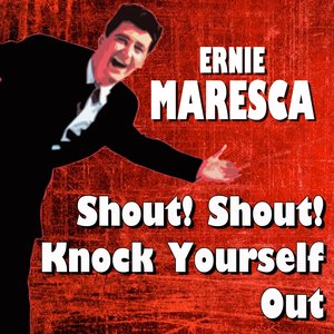 Shout! Shout! Knock Yourself Out