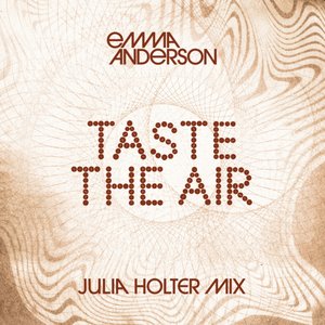 Taste The Air (Julia Holter Mix)