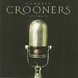Classic Crooners, Vol. II