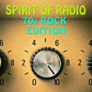 Spirit of Radio 70s Rock Edition