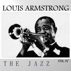 Louis Armstrong : The Jazz, Vol. 4