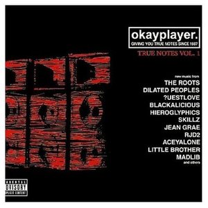 Okayplayer Presents: True Notes, Volume 1