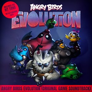 Angry Birds Evolution (Original Game Soundtrack)