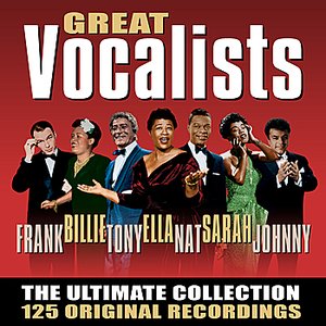 Great Vocalists - The Ultimate Collection - 125 Original Recordings