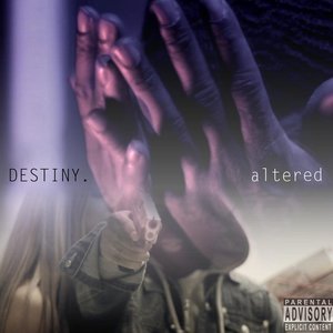 DESTINY. altered