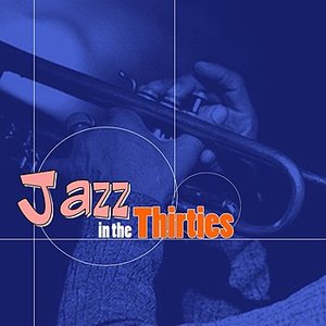 Jazz In The Thirties