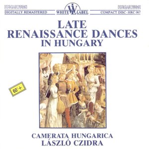 Late Renaissance Dances In Hungary