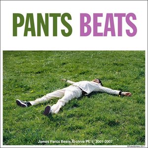 James Pants Beats Archive, Part 1: 2001-2007