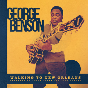 George Benson - Walking To New Orleans Lyrics - Zortam Music