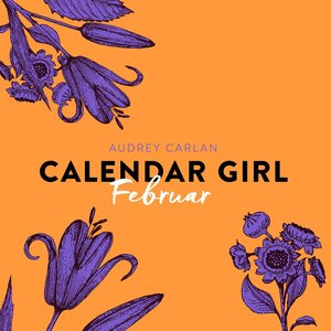 Februar - Calendar Girl 2 (Ungekürzt)