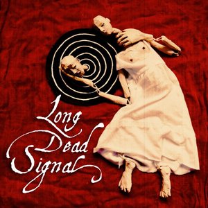 Long Dead Signal
