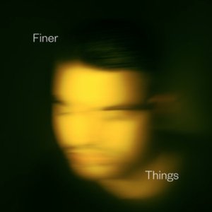 Finer Things
