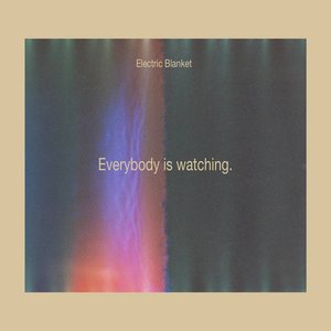 Everybody Is Watching