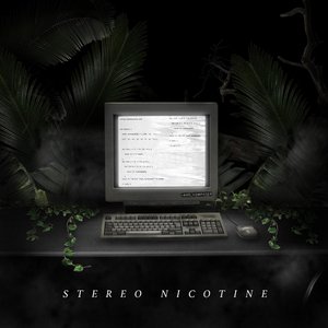 Stereo Nicotine