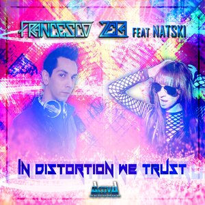 In Distortion We Trust (feat. Natski)