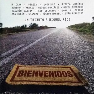 Bienvenidos-Un tributo a Miguel Rios