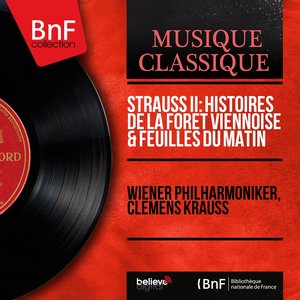 Strauss II: Histoires de la forêt viennoise & Feuilles du matin (Mono Version)