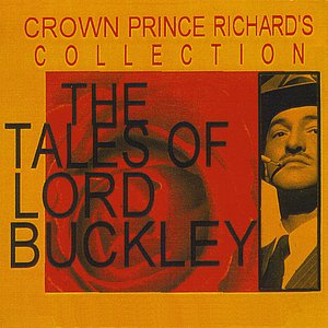 The Tales Of Lord Buckley Box Set Crown Prince Richards Collection