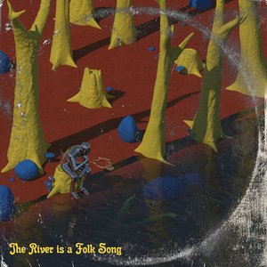 The River is a Folk Song