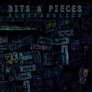 Bits and Pieces