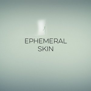 Image for 'Ephemeral Skin'