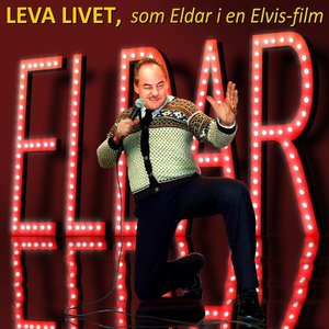 Leva Livet (Som Eldar i en Elvis Film)