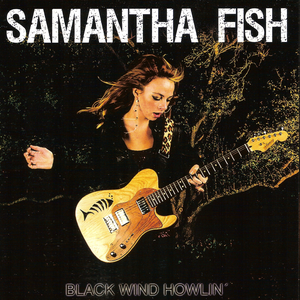Samantha Fish - Black Winds Howlin