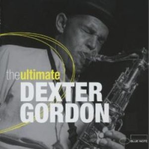 The Ultimate Dexter Gordon