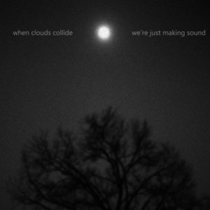 We're Just Making Sound