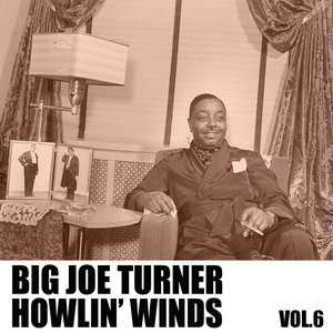 Howlin' Winds, Vol. 6