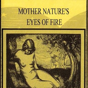Mother Nature's Eyes Of Fire