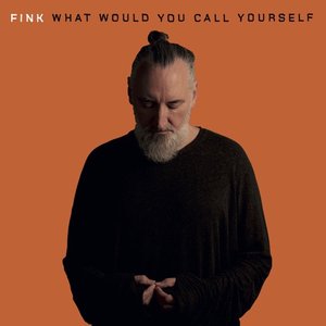 What Would You Call Yourself - Single