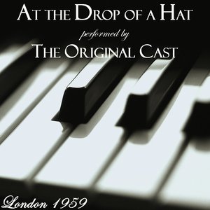 At The Drop Of A Hat