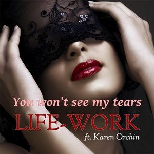 You Won't See My Tears (feat. Karen Orchin)