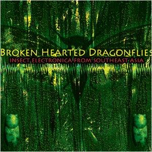 Broken Hearted Dragonflies: Insect Electronica from Southeast Asia