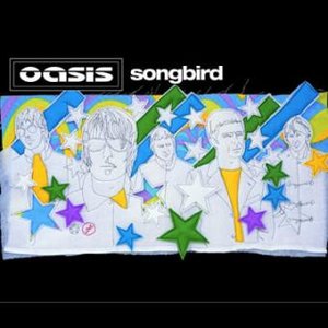 Oasis - Songbird [Single] - Zortam Music