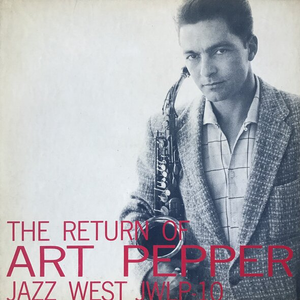 The Return of Art Pepper