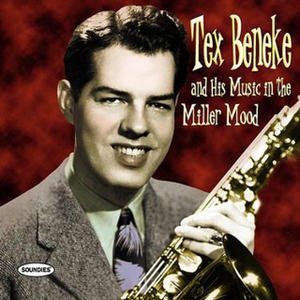 Image for 'Tex Beneke and his Music in the Miller Mood'