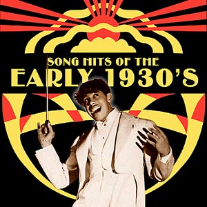 Song Hits of the Early 1930s