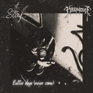 better days (never come)