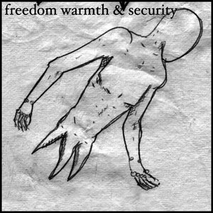 Freedom, Warmth And Security